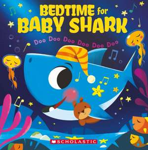 Bedtime for Baby Shark: Doo Doo Doo Doo Doo Doo de John John Bajet