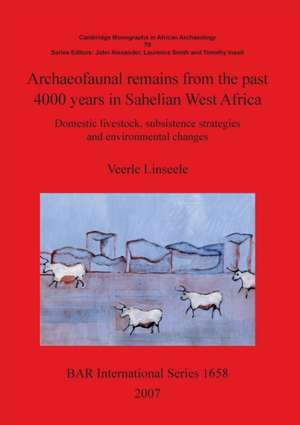 Archaeofaunal remains from the past 4000 years in Sahelian West Africa de Veerle Linseele