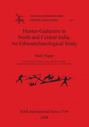 Hunter-Gatherers in North and Central India de Malti Nagar