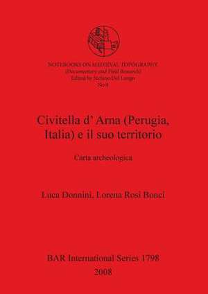 Civitella D'Arna (Perugia) E Il Suo Territorio de Luca Donnini