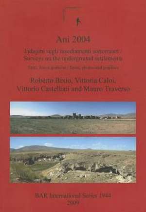 Ani 2004: Surveys on the Underground Settlements de Roberto Bixio