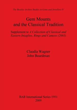 Gem Mounts and the Classical Tradition de Claudia Wagner