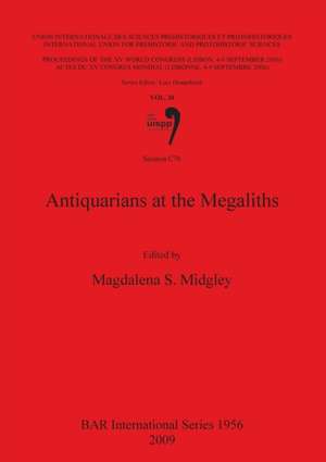 Antiquarians at the Megaliths de Magdalena S. Midgley