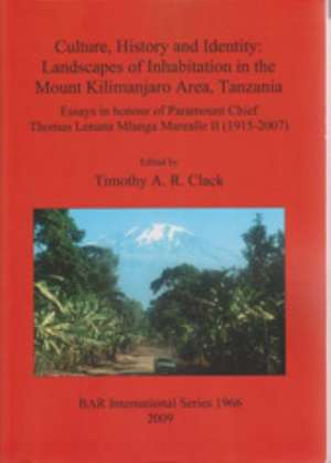 Culture, History and Identity: Essays in Honour of Paramount Chief Thomas Lenana de Timothy A. R. Clack