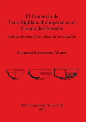 El Comercio de Terra Sigillata altoimperial en el Círculo del Estrecho de Macarena Bustamante Álvarez