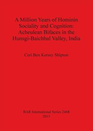 A Million Years of Hominin Sociality and Cognition de Ceri Ben Kersey Shipton