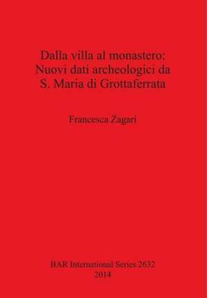 Dalla villa al monastero de Francesca Zagari