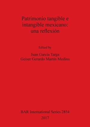 Patrimonio tangible e intangible mexicano de Juan García Targa