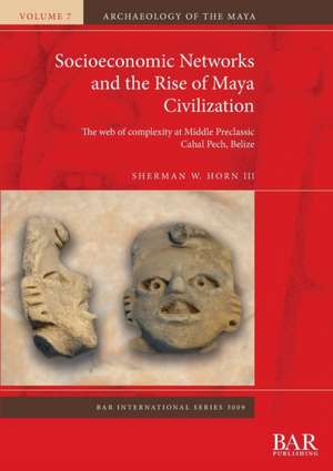 Socioeconomic Networks and the Rise of Maya Civilization de Sherman W. Horn III