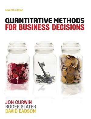 Curwin, J: Quantitative Methods for Business Decisions de David (HE Consultant and Statistician) Eadson