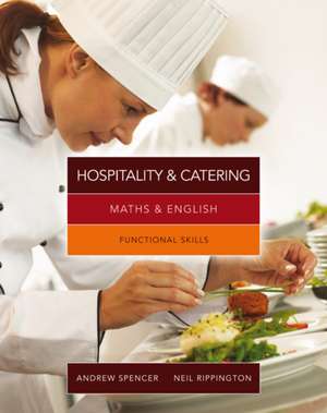 Maths & English for Hospitality and Catering de Andrew Spencer