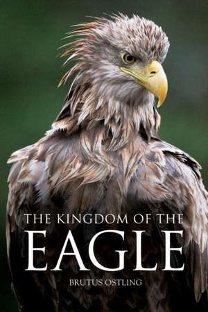 The Kingdom of the Eagle de Brutus Östling