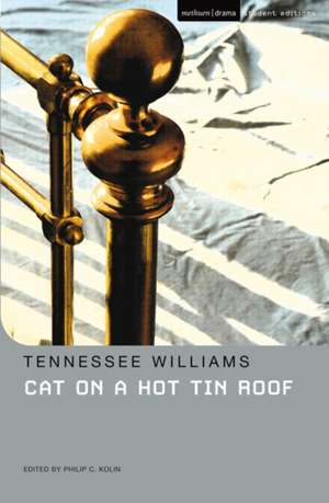 Cat on a Hot Tin Roof de Prof. Philip Kolin