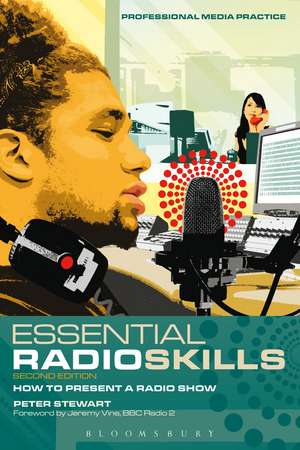 Essential Radio Skills: How to present a radio show de Peter Stewart