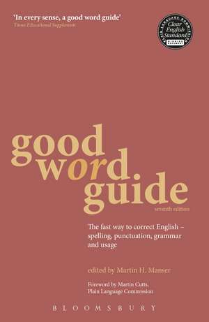 Good Word Guide: The fast way to correct English - spelling, punctuation, grammar and usage de Martin Manser