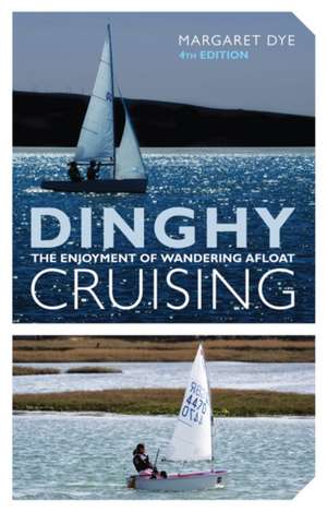 Dinghy Cruising de Margaret Dye