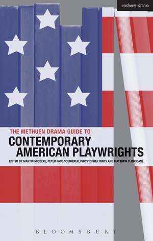 The Methuen Drama Guide to Contemporary American Playwrights de Prof. Martin Middeke