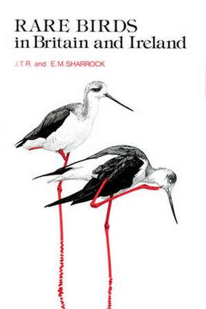 Rare Birds in Britain and Ireland de J. T. R. Sharrock