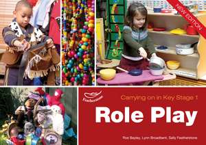 Role Play: Carrying on in KS1 de Lynn Broadbent