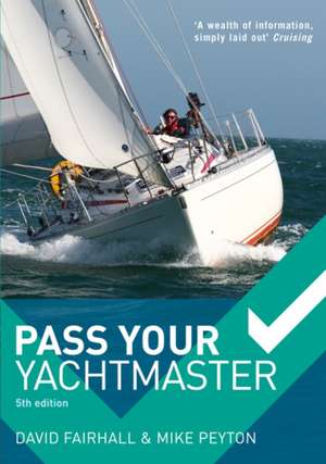 Pass Your Yachtmaster de David Fairhall