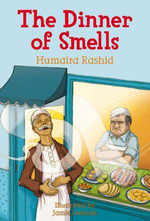 The Dinner of Smells de Humaira Rashid