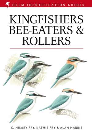 Kingfishers, Bee-eaters and Rollers de C. Hilary Fry