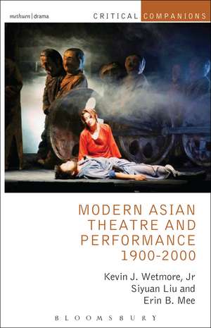 Modern Asian Theatre and Performance 1900-2000 de Kevin J. Wetmore, Jr.