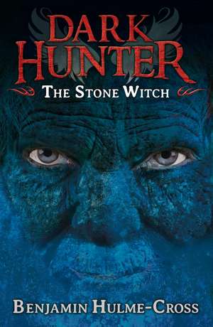 The Stone Witch (Dark Hunter 5) de Benjamin Hulme-Cross