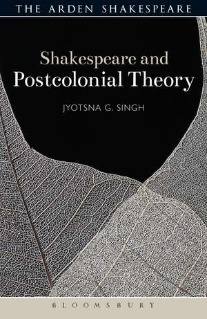 Shakespeare and Postcolonial Theory de Jyotsna G. Singh