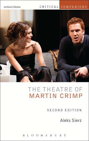 The Theatre of Martin Crimp: Second Edition de Aleks Sierz