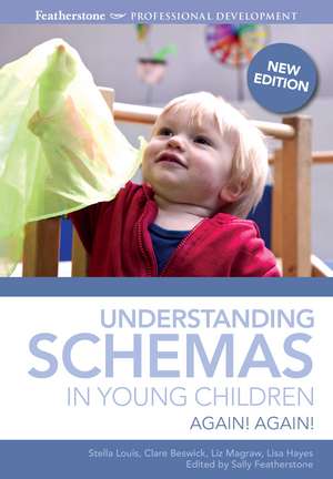 Understanding Schemas in Young Children: Again! Again! de Stella Louis