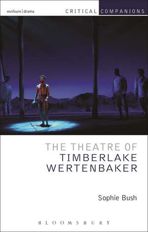 The Theatre of Timberlake Wertenbaker de Sophie Bush