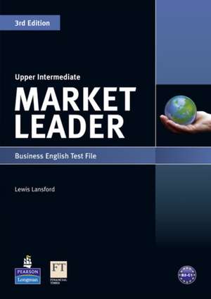 Market Leader 3rd edition Upper Intermediate Test File de Lewis Lansford