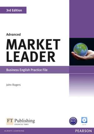 Market Leader Advanced Practice File (with Audio CD) de John Rogers