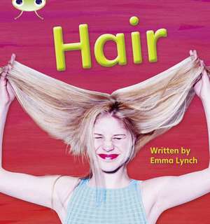 Bug Club Phonics - Phase 3 Unit 11: Hair de Emma Lynch