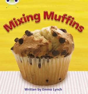 Bug Club Phonics - Phase 3 Unit 8: Mixing Muffins de Emma Lynch