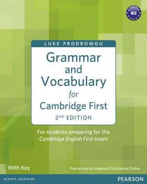 Grammar and Vocabulary for Cambridge First (with Key) de Luke Prodromou