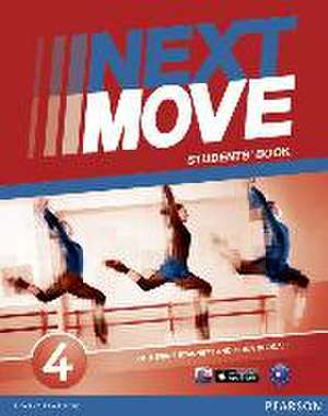 Stannett, K: Next Move 4 Students Book de Fiona Beddall