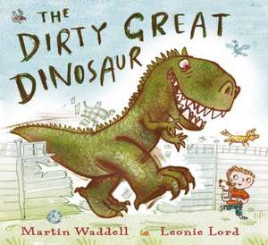 The Dirty Great Dinosaur de Martin Waddell