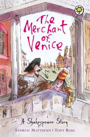 A Shakespeare Story: The Merchant of Venice de Andrew Matthews