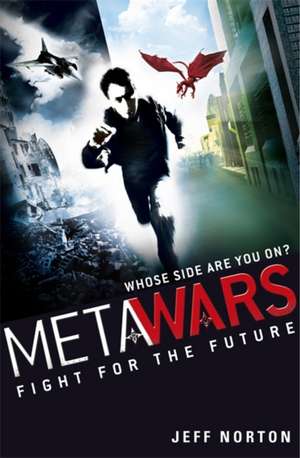 MetaWars: Fight for the Future de Jeff Norton