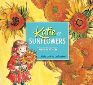 Katie and the Sunflowers de James Mayhew