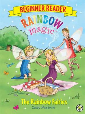 Rainbow Magic Beginner Reader: The Rainbow Fairies de Daisy Meadows