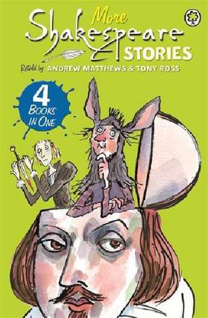 A Shakespeare Story: More Shakespeare Stories de Andrew Matthews