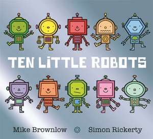 Ten Little Robots de Mike Brownlow