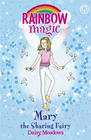 Rainbow Magic: Mary the Sharing Fairy de Daisy Meadows