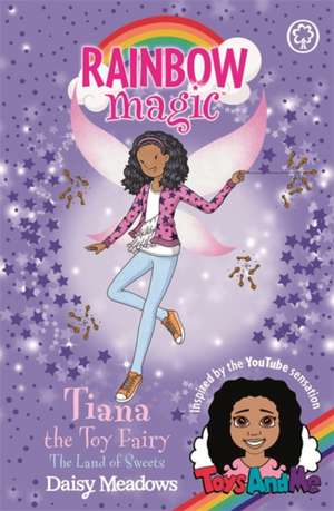 Rainbow Magic: Tiana the Toy Fairy: The Land of Sweets de Daisy Meadows