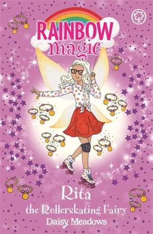 Rainbow Magic: Rita the Rollerskating Fairy de Daisy Meadows
