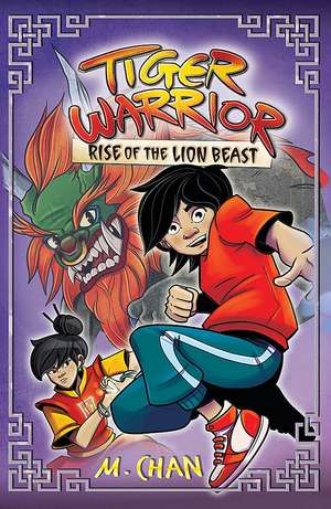 Tiger Warrior: Rise of the Lion Beast de M.Chan