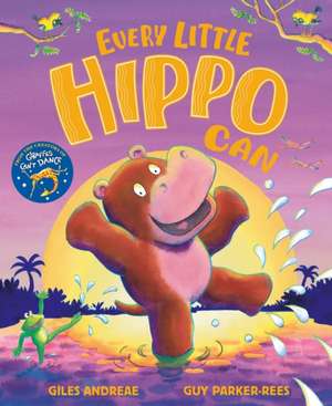 Every Little Hippo Can de Andreae Giles